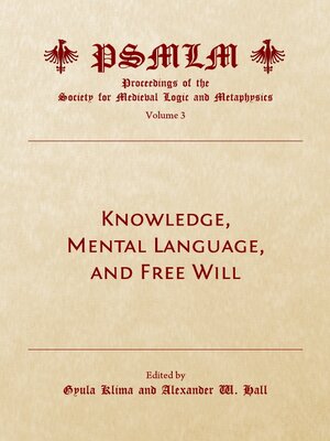 cover image of Proceedings of the Society for Medieval Logic and Metaphysics, Volume 3